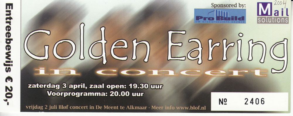 Golden Earring ticket#2406 front April 03 2004 De Goorn - Tenniscentrum West-Friesland